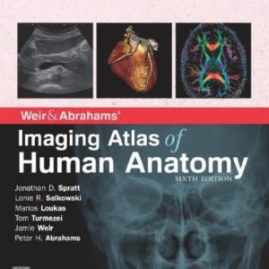 Weir & Abrahams Imaging Atlas of Human Anatomy - 6th Edition