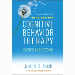 Judith S Beck Cognitive Behavior Therapy: Basics and Beyond
