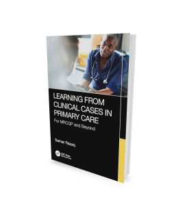 Learning from Clinical Cases in Primary Care For MRCGP and Beyond