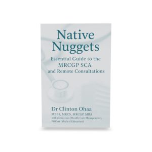 Native Nuggets Essential Guide to the MRCGP SCA and Remote Consultations
