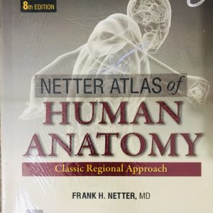 Netter Atlas of Human Anatomy - 8th Edition