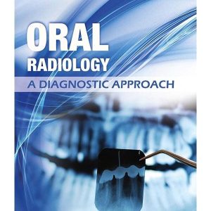 ORAL RADIOLOGY: A DIAGNOSTIC APPROACH