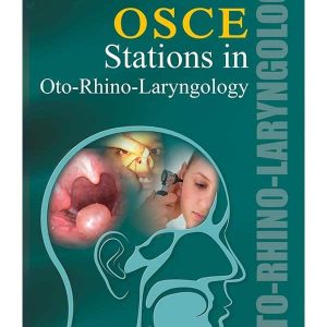 OSCE STATIONS IN OTO-RHINO-LARYNGOLOGY