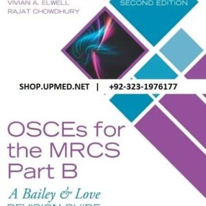 OSCEs for the MRCS Part B: A Bailey & Love Revision Guide