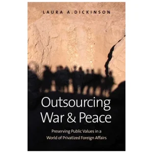 Outsourcing War and Peace