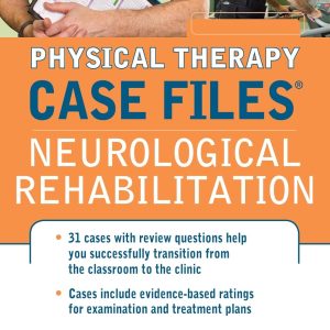 Physical Therapy Case Files: Neurological Rehabilitation