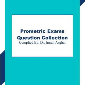 Prometric Exams Question Collection by Dr. Imran Asghar