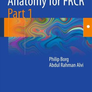 Radiological Anatomy for FRCR Part 1