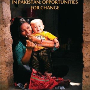 Reproductive, Maternal, Nutrition and Child Health in Pakistan: Opportunities For Change by Zulfiqar Ali Bhutta