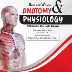 Ross and Wilson Anatomy & Physiology MCQs Bank for Allied Health Sciences