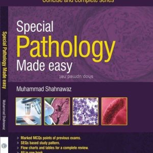 SPECIAL PATHOLOGY MADE EASY by Muhammad Shahnawaz
