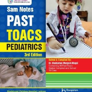 Sam Notes Past Solved TOACS Stations Pediatrics - 3rd Edition