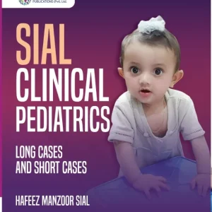 Sial Clinical Pediatrics, Long cases and Short Cases by Hafeez Manzoor Sial