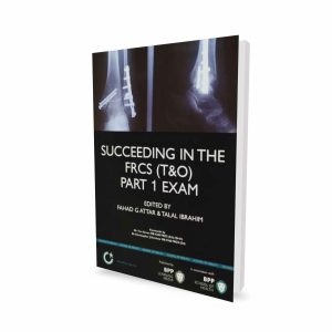 Succeeding in the FRCS (T&O) Part 1 Exam