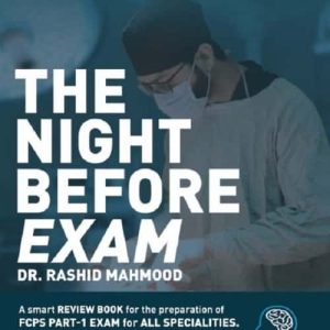 THE NIGHT BEFORE EXAM BY DR RASHID MAHMOOD