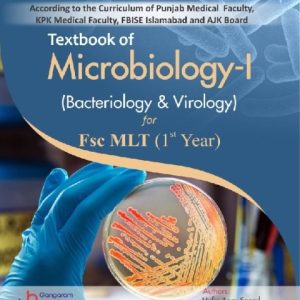 Textbook of Microbiology – 1 ( Bacteriology & Virology )fir Fsc MLT ( 1st Year)