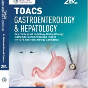 TOACS Gastroenterology & Hepatology by Dr Mahmood Ahmad Cheema 2nd Edition
