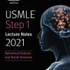 USMLE Step 1 Lecture Notes 2021: Behavioral Science and Social Sciences