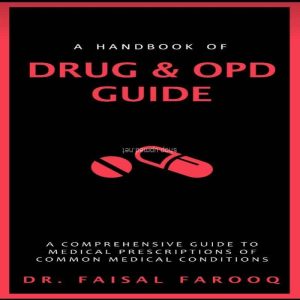 A Handbook of Drug & OPD Guide by Dr. Faisal Farooq
