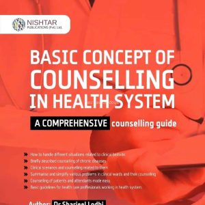 Basic Concept of Counselling in Health System: A Comprehensive Counselling Guide