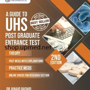 A Guide to UHS Post graduate Entrance Test 2nd Edition by Dr. Junaid Rashid | Best Seller