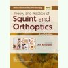 AK Khurana Theory and Practice of Squint and Orthoptics - Latest Edition