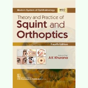 AK Khurana Theory and Practice of Squint and Orthoptics - Latest Edition
