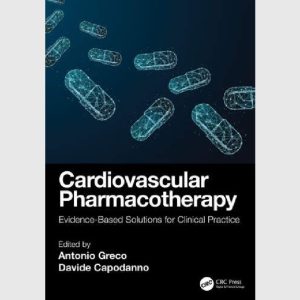 Cardiovascular Pharmacotherapy: Evidence-Based Solutions for Clinical Practice (Latest Edition)