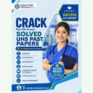 Crack Post RN 1st Year Solved UHS Past Papers 2026-27 [Latest Edition]