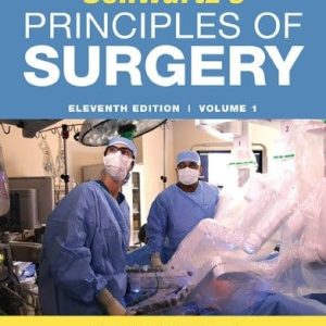 Schwartzs Principles of Surgery 11th Ed