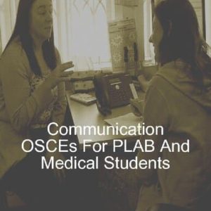 OSCEs for PLAB and Medical Students