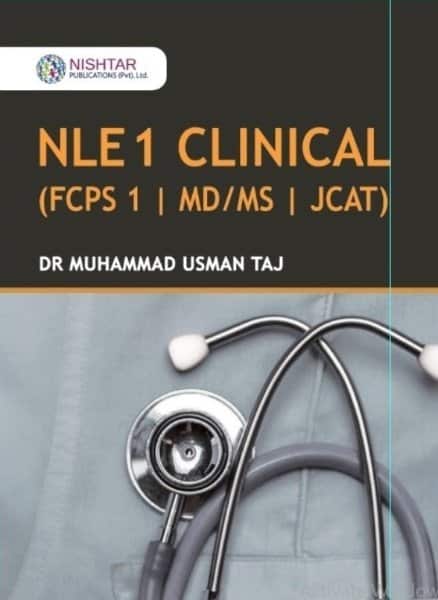 NLE 1 Clinical (FCPS 1, MD/MS, JCAT) Dr. Muhammad Usman Taj