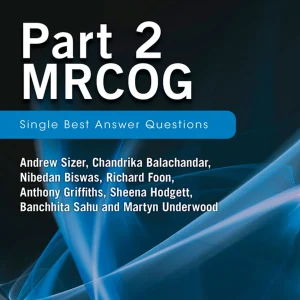 Part 2 MRCOG: Single Best Answer Questions by Andrew Sizer