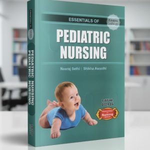 Essentials of Pediatric Nursing (Edition 2024-25)